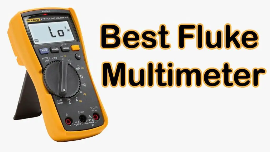 Best Fluke Multimeters of 2022 (Tested & Reviewed)