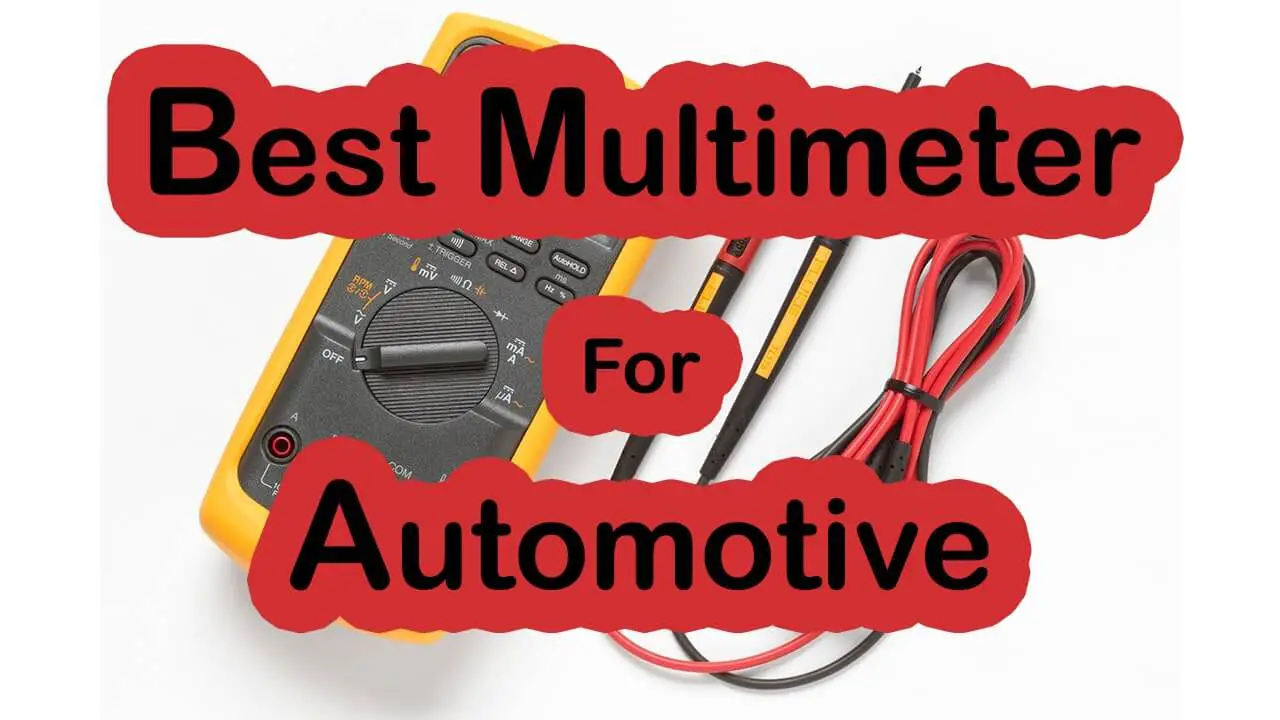 Best Multimeter For Automotive