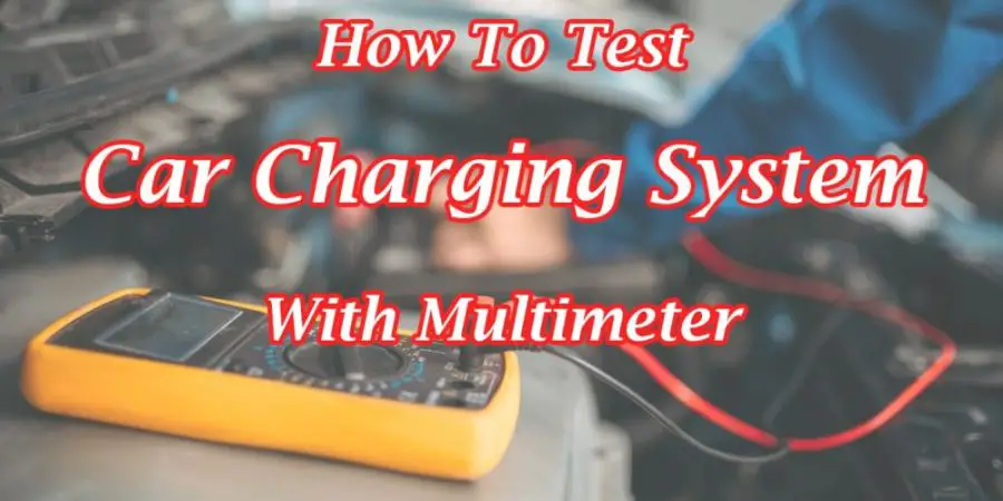 How to test car charging system with a multimeter