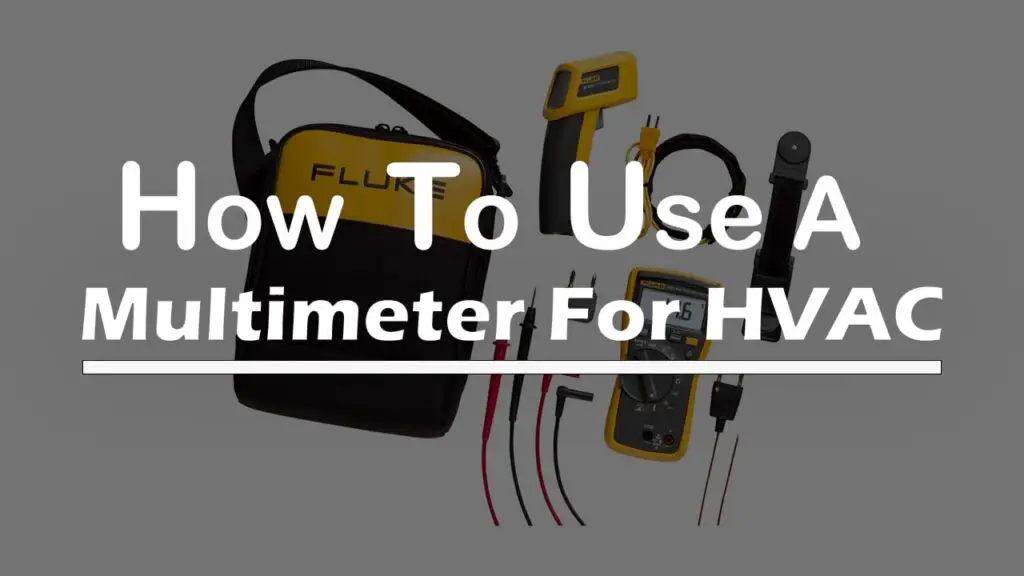 How to use a multimeter for HVAC?