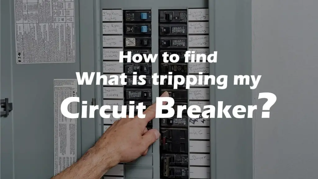 How to find what is tripping my circuit breaker?