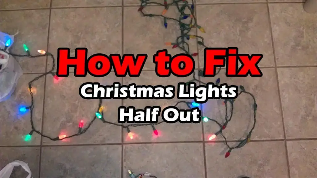 How to Fix Christmas Lights Half Out