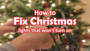 How to fix christmas lights that won't turn on Dec 2021 (Simple Steps)
