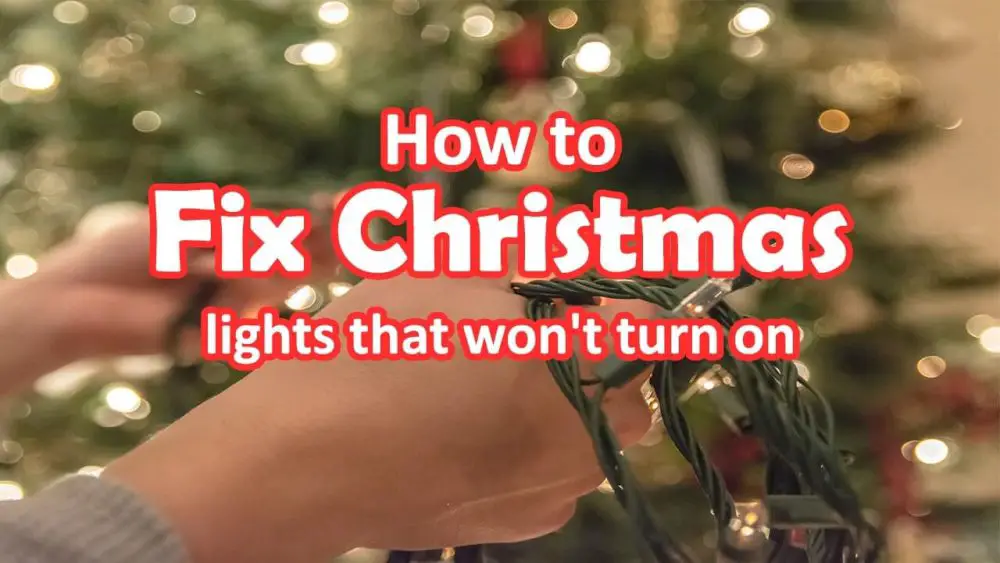 How to fix Christmas lights that won't turn on