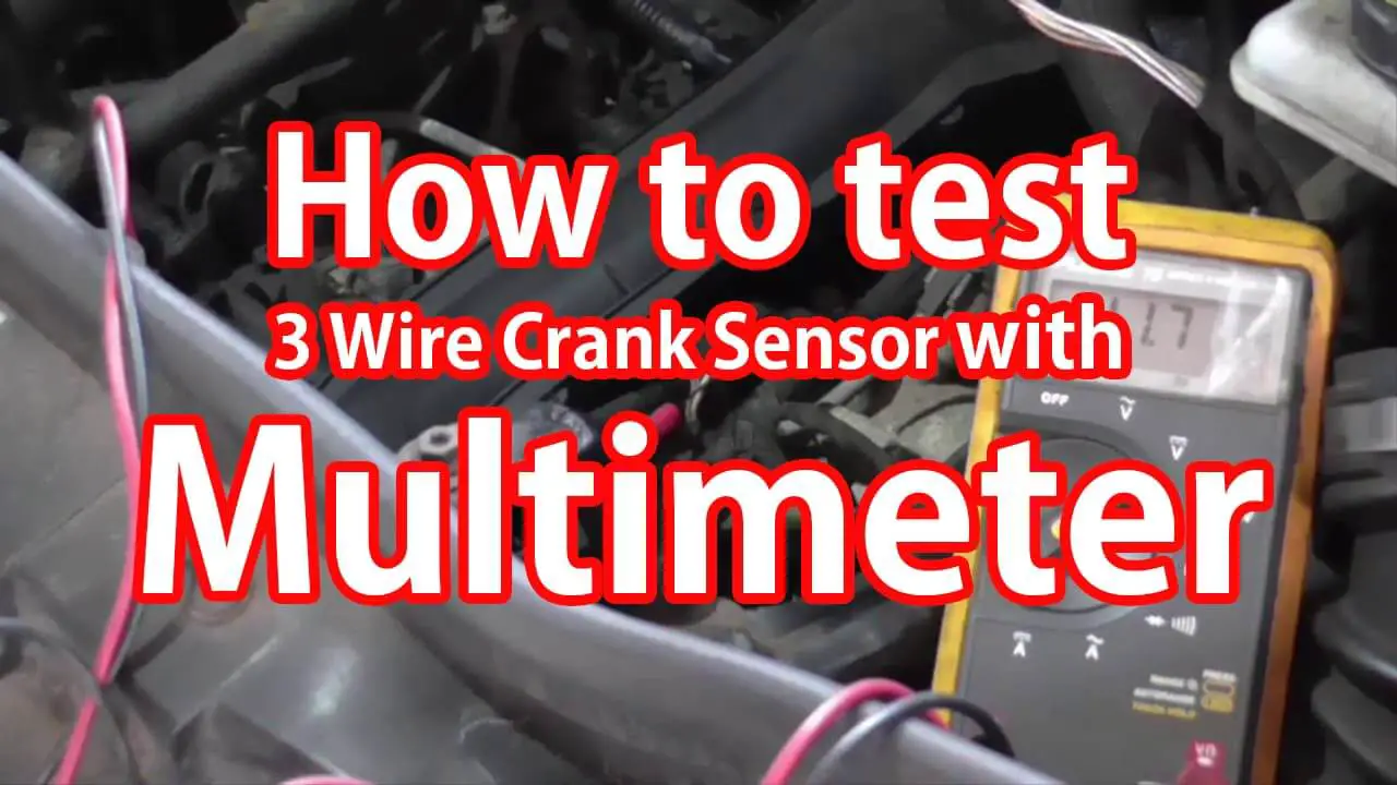 How To Test 3 Wire Crank Sensor with Multimeter