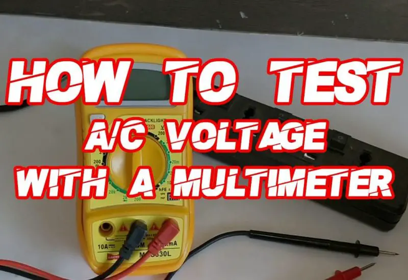 How to test A/C voltage with a Multimeter