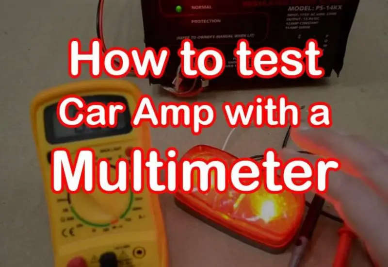 how to test a car amplifier with a multimeter