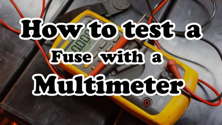 How to test a fuse with a Multimeter? Easy guide