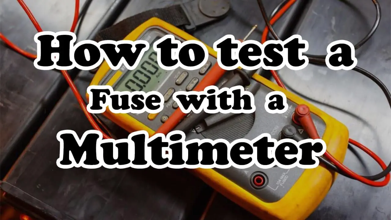 How to test a Fuse with a Multimeter