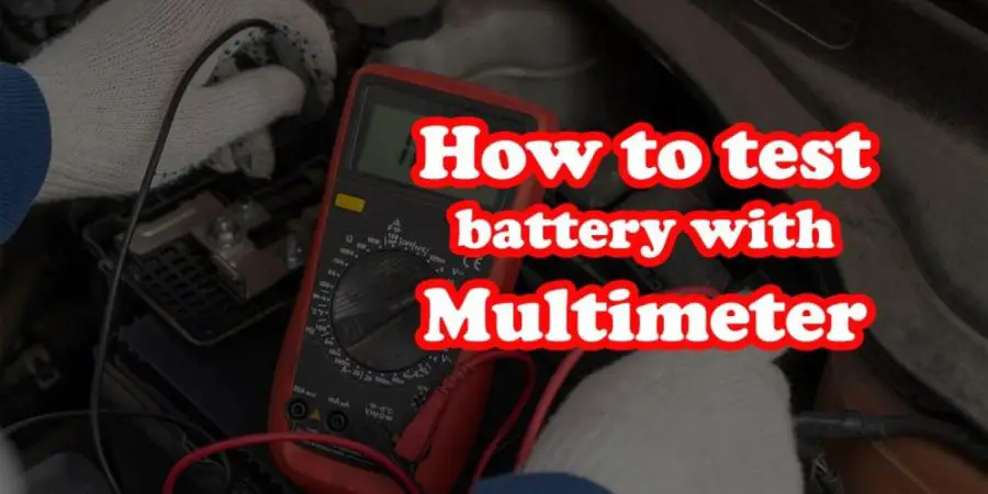 How to test battery with a multimeter