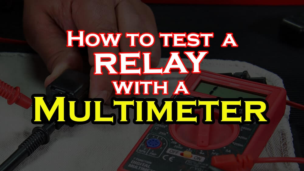 how to test a relay with multimeter