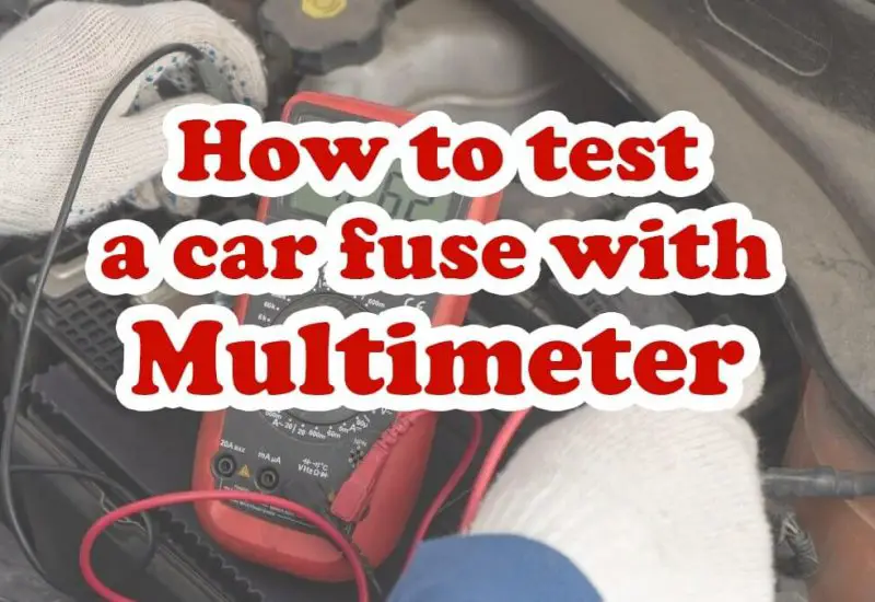 How to test a car fuse with a multimeter