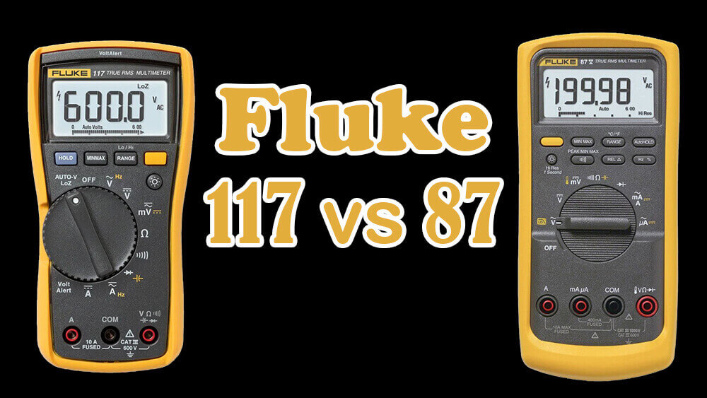 Fluke 117 vs 87