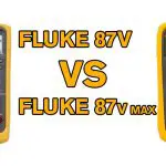 Fluke 87V VS Fluke 87V MAX Multimeter Comparison