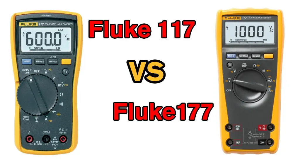 Fluke 117 vs 177 Multimeter