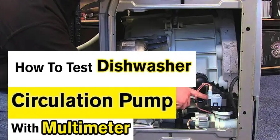 how to test dishwasher circulation pump with multimeter?